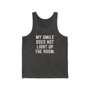 My Smile Does Not Light Up The Room Jersey Tank