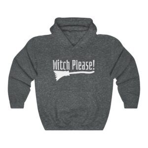 Witch Please! Hoodie