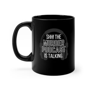 Shh! Murder Podcast Coffee Mug